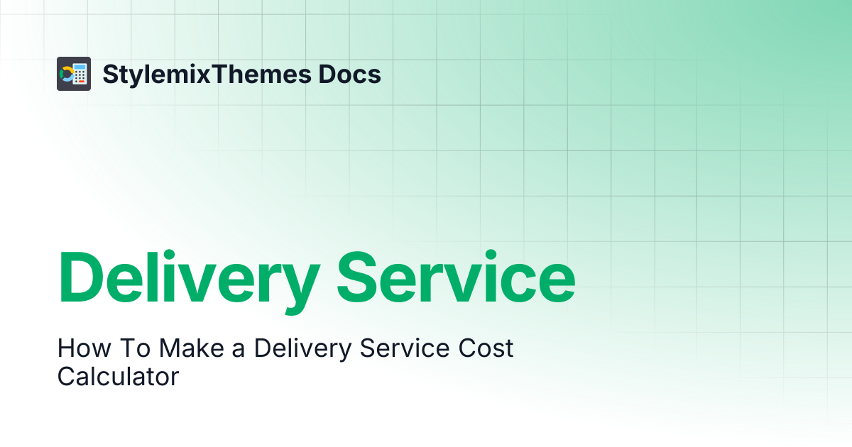 Delivery Service | Cost Calculator Builder | StylemixThemes Docs