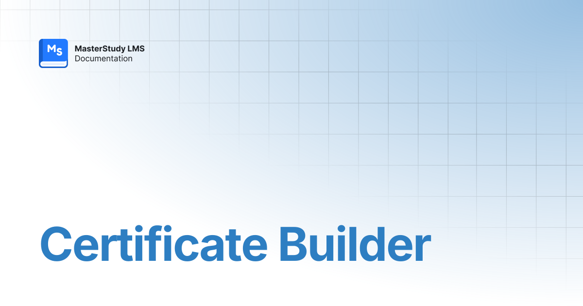 Certificate Builder | MasterStudy LMS Pro Plus | StylemixThemes Docs