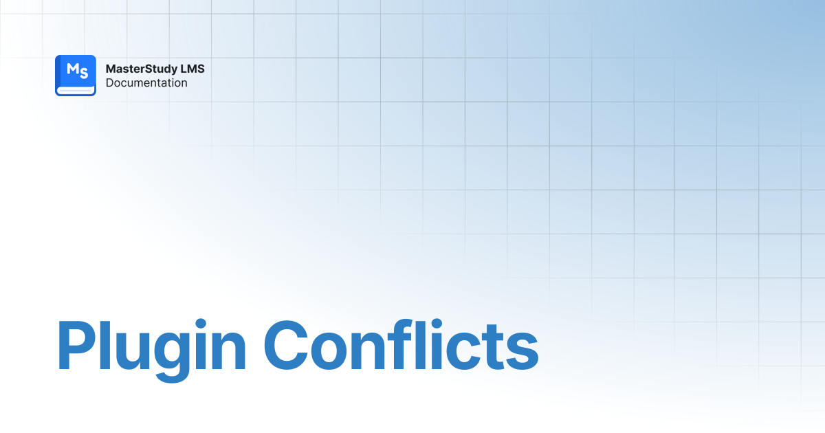 Plugin Conflicts | MasterStudy LMS Pro Plus | StylemixThemes Docs