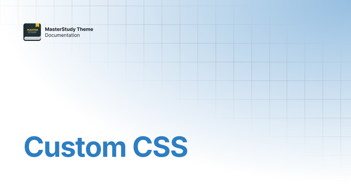 Custom CSS | MasterStudy Theme Documentation | StylemixThemes Docs