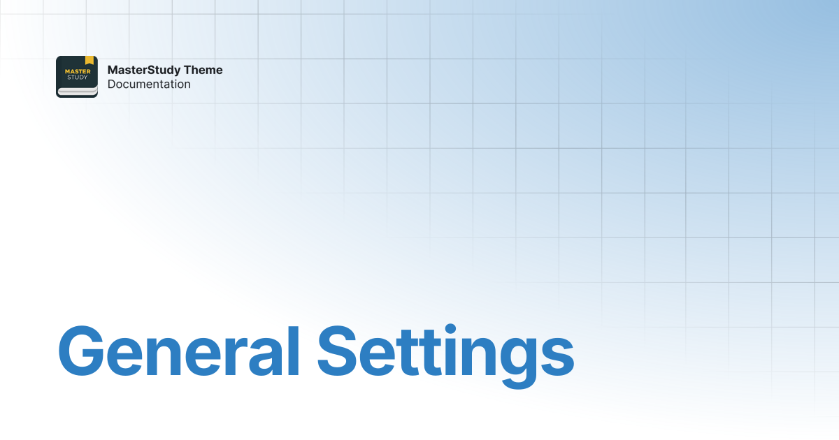 General Settings | MasterStudy Theme Documentation | StylemixThemes Docs