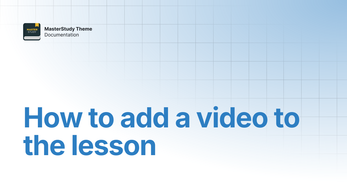 How to add a video to the lesson | MasterStudy Theme Documentation ...