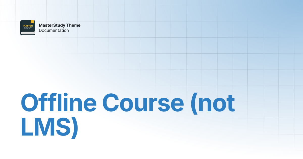 Offline Course (not LMS) | MasterStudy Theme Documentation ...