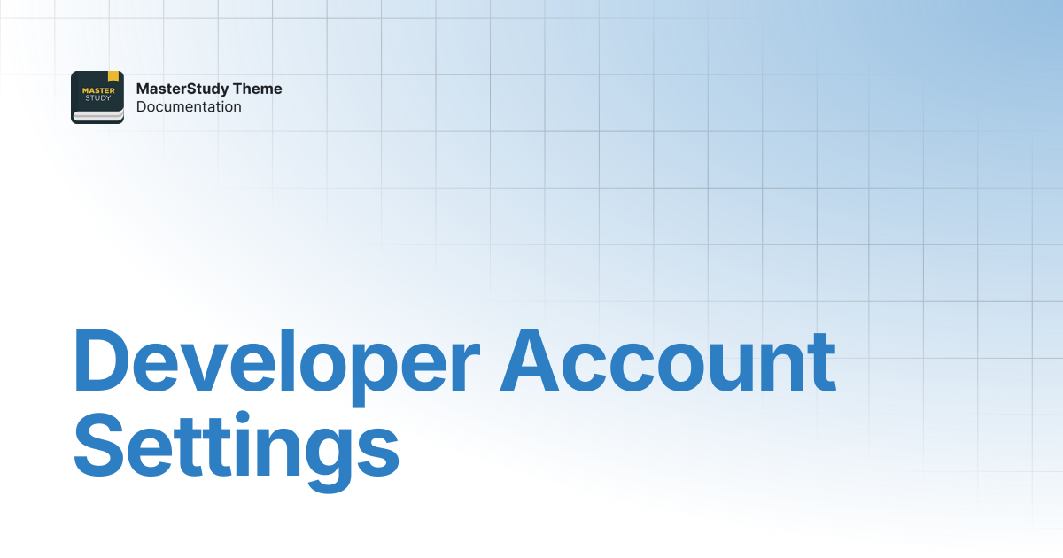 Developer Account Settings | MasterStudy Theme Documentation ...