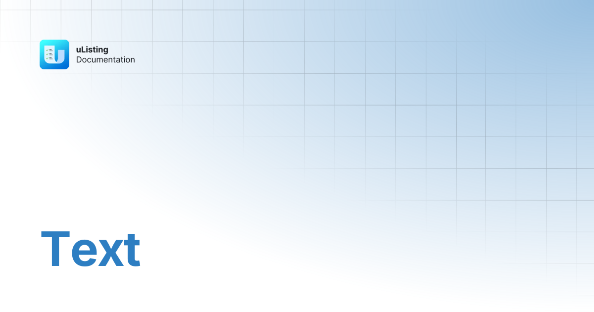 Text | uListing Plugin | StylemixThemes Docs