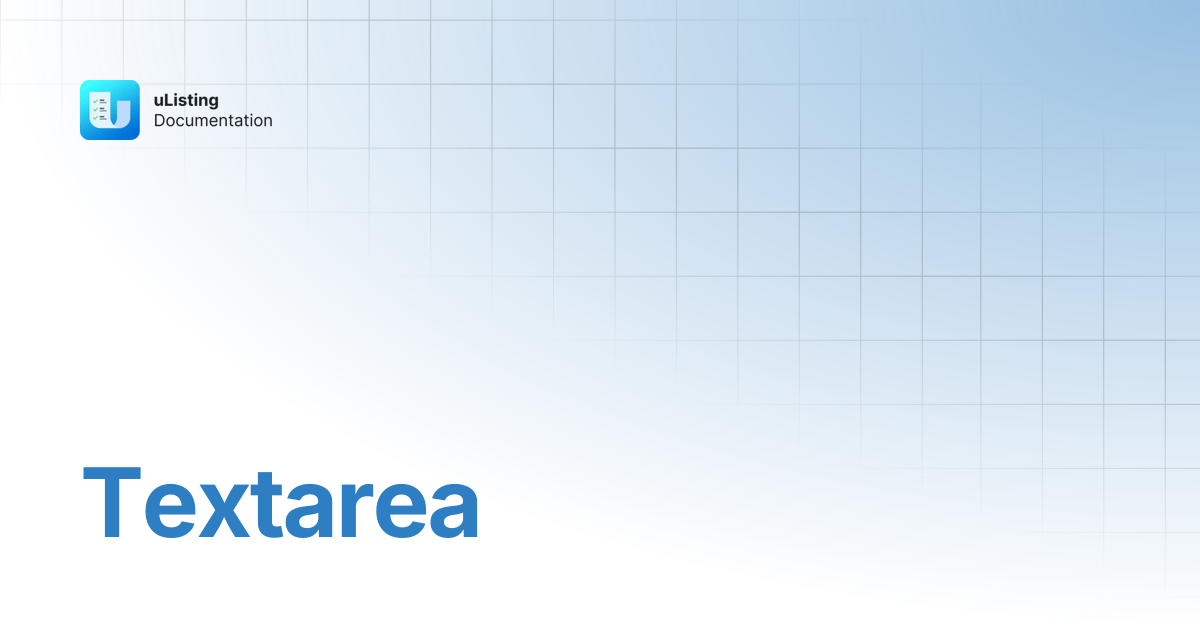 Textarea | uListing Plugin | StylemixThemes Docs